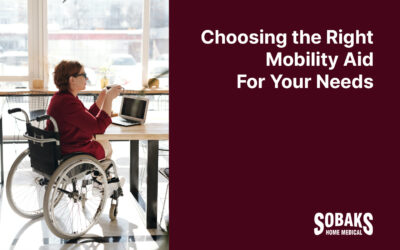 Choosing the Right Mobility Aid For Your Needs